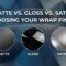 Matte vs. Gloss vs. Satin: Choosing Your Wrap Finish